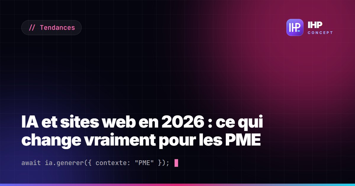 IA et sites web en 2026 : ce qui change vraiment pour les PME