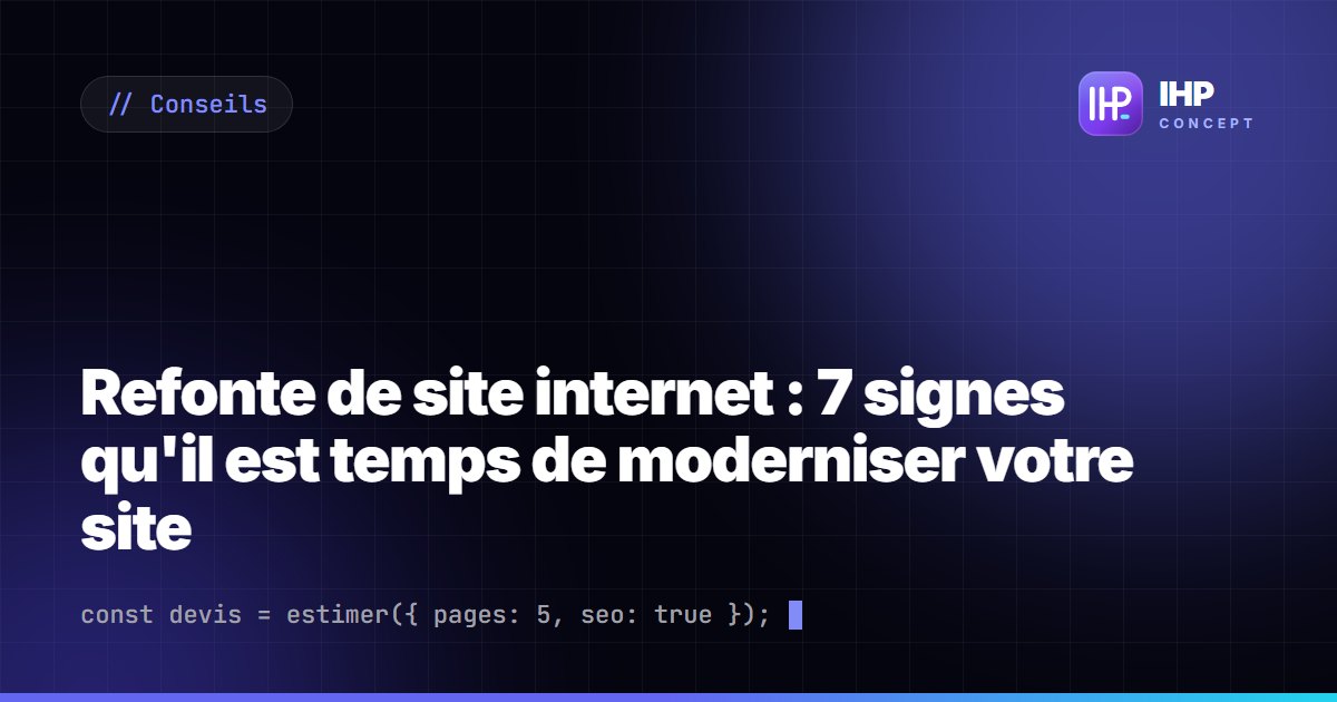 Refonte de site internet : 7 signes qu'il est temps de moderniser votre site